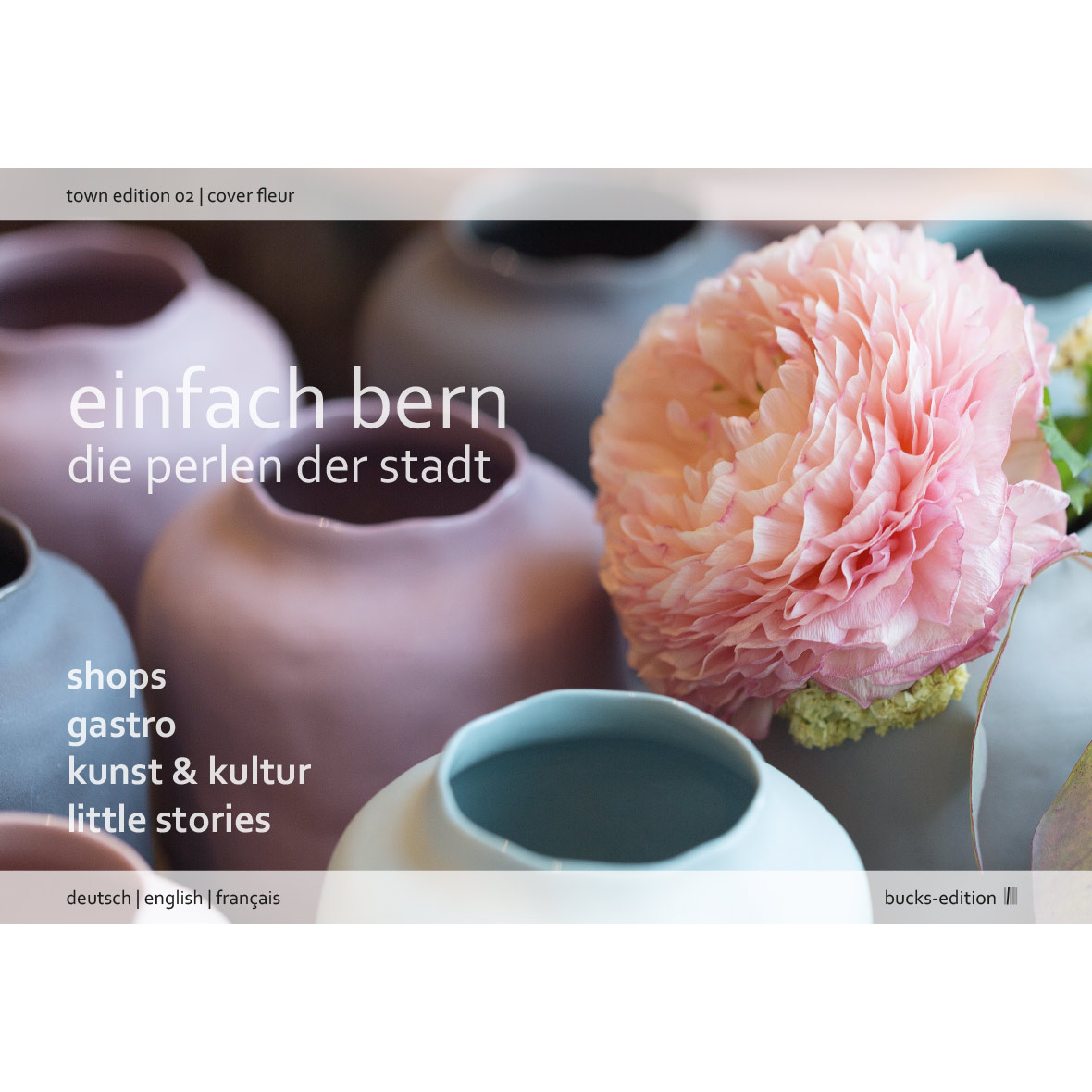 Stadtbuch – Einfach Bern Edition 2 – Die Perlen der Stadt – Cover Blumen stadtbuch einfach bern edition 2 – die perlen der stadt cover blumen