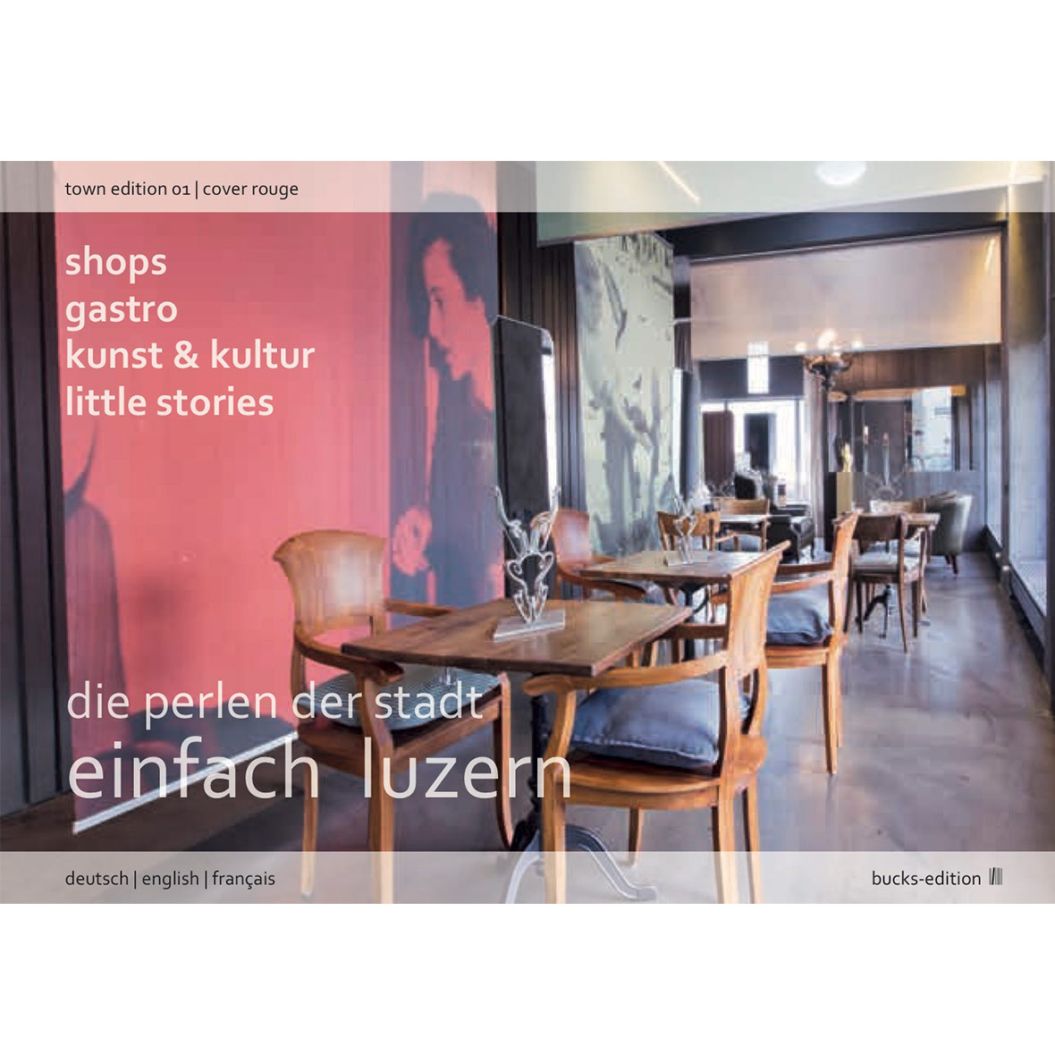 Stadtbuch „Einfach Luzern – Die Perlen der Stadt“ einfach luzern cover mood bucks edition